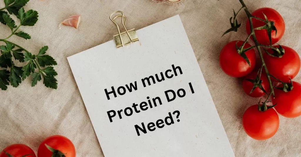 How much Protein Do I Need?